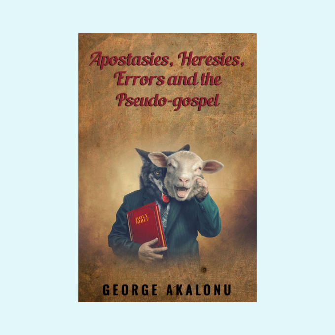 Apostasies, Heresies, Errors and Pseudo-Gospel