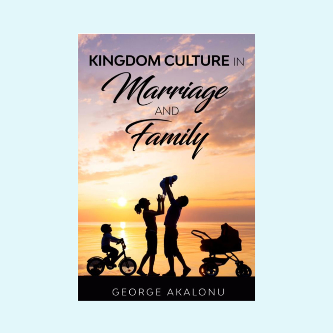 Kingdom Culture in Marriage and Family