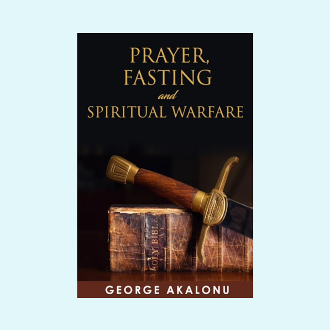 Prayer, Fasting and Spiritual Warfare