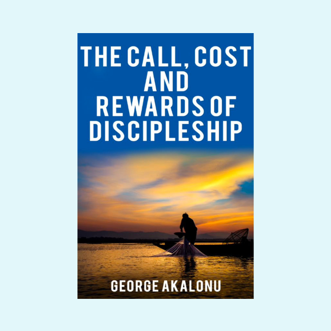 The Call, Cost and Rewards of Discipleship